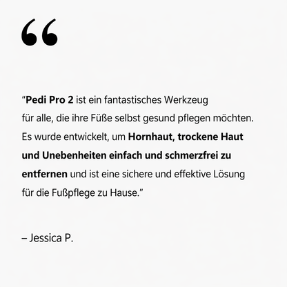 Pedi Pro 2 – Seidig weiche Füße in Sekunden